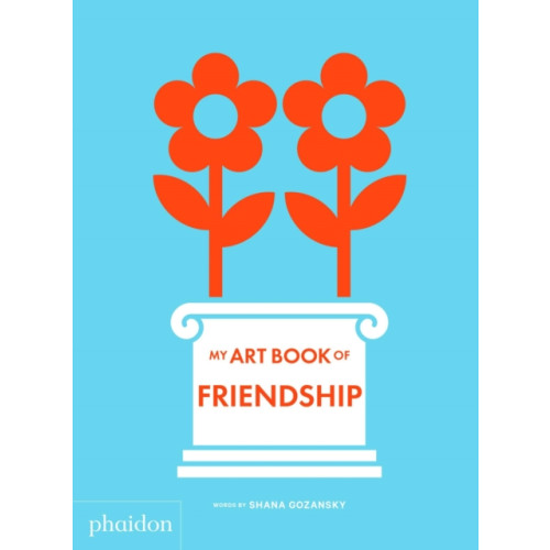 Phaidon Press Ltd My Art Book of Friendship (bok, board book, eng)