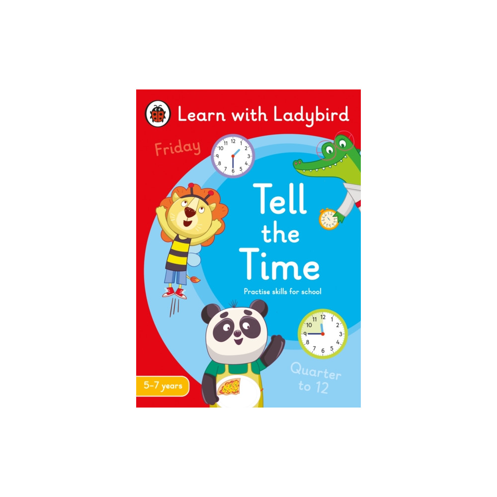 Produktbild för Tell the Time: A Learn with Ladybird Activity Book 5-7 years (häftad, eng)