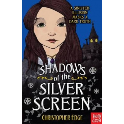 Nosy Crow Ltd Shadows of the Silver Screen (häftad, eng)