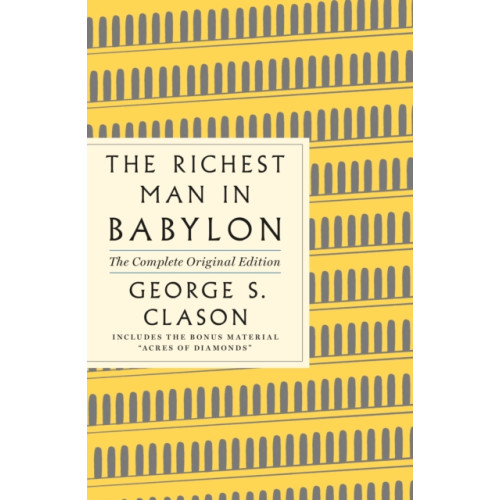 St. Martin's Publishing Group The Richest Man in Babylon: The Complete Original Edition Plus Bonus Material (häftad, eng)