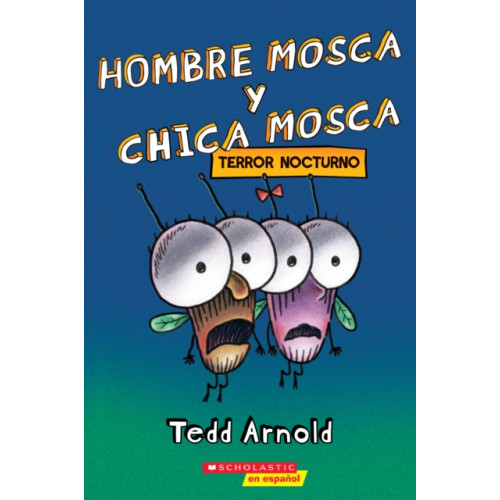 Scholastic Inc. Hombre Mosca y Chica Mosca: Terror nocturno (Fly Guy and Fly Girl: Night Fright) (häftad, spa)