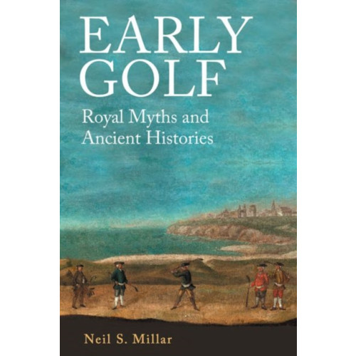 Edinburgh university press Early Golf (inbunden, eng)