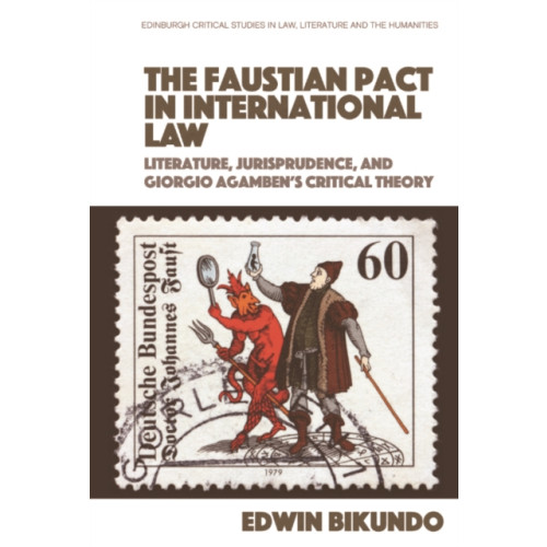 Edinburgh university press The Faustian Pact in International Law (inbunden, eng)