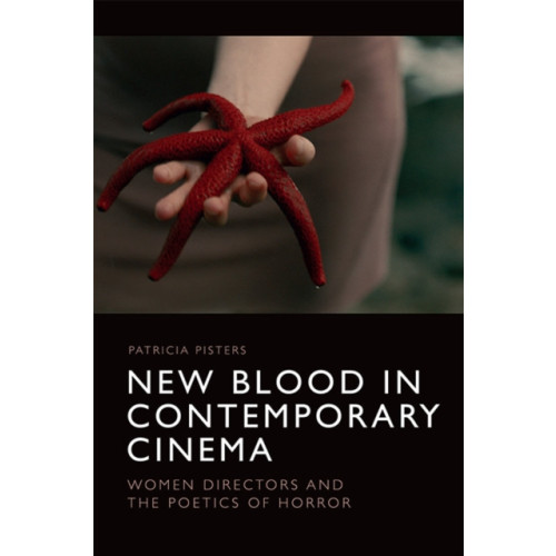 Edinburgh university press New Blood in Contemporary Cinema (inbunden, eng)