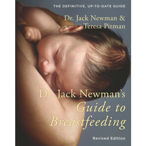 Montag & Martin Limited Dr. Jack Newman's Guide to Breastfeeding (häftad, eng)