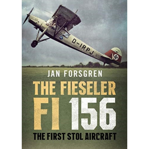 Fonthill Media Ltd The Fieseler Fi 156 Storch (inbunden, eng)