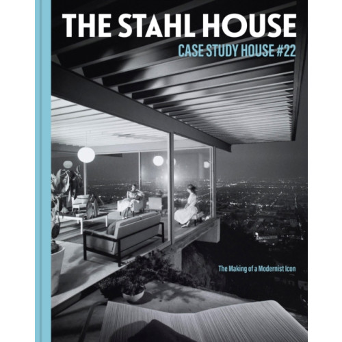 Chronicle Books The Stahl House: Case Study House #22 (inbunden, eng)