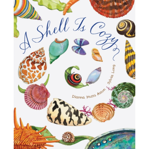 Chronicle Books A Shell Is Cozy (inbunden, eng)