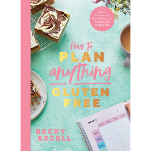 Quadrille Publishing Ltd How to Plan Anything Gluten Free (The Sunday Times Bestseller) (häftad, eng)