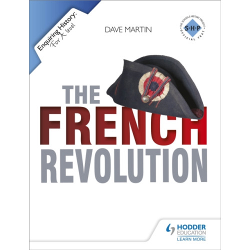 Hachette Learning Enquiring History: The French Revolution (häftad, eng)