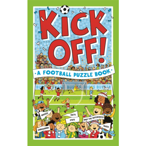 Michael O'Mara Books Ltd Kick Off! A Football Puzzle Book (häftad, eng)