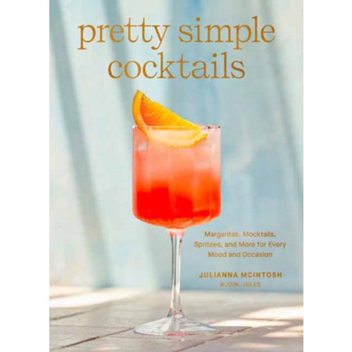 Random House USA Inc Pretty Simple Cocktails (inbunden, eng)