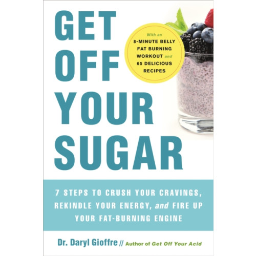 Hachette Books Get Off Your Sugar (häftad, eng)