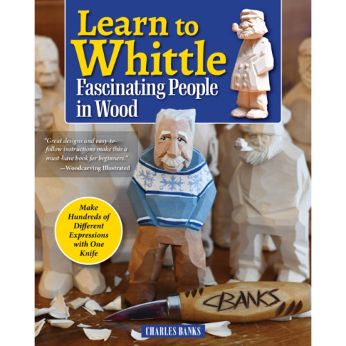 Fox Chapel Publishing Learn to Whittle Fascinating People in Wood (häftad, eng)