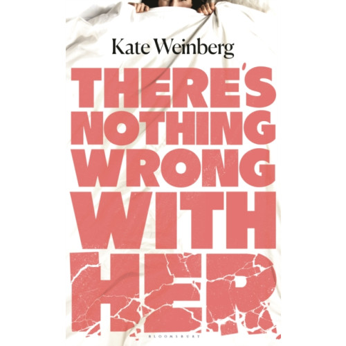 Bloomsbury Publishing PLC There’s Nothing Wrong With Her (inbunden, eng)