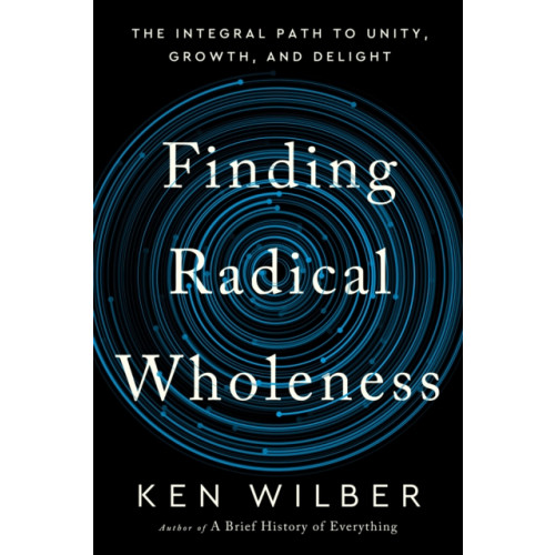 Shambhala Publications Inc Finding Radical Wholeness (inbunden, eng)