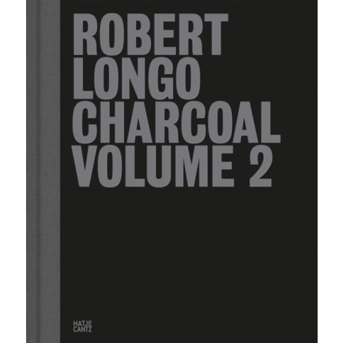 Hatje Cantz Robert Longo: Charcoal Volume 2 (inbunden, eng)