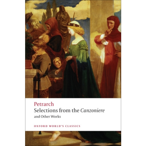 Oxford University Press Selections from the Canzoniere and Other Works (häftad, eng)