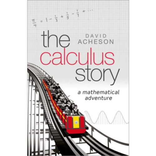 Oxford University Press The Calculus Story (inbunden, eng)
