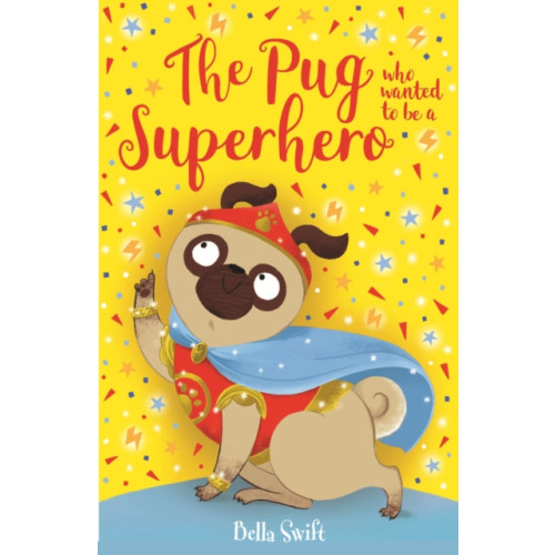 Hachette Children's Group The Pug who wanted to be a Superhero (häftad, eng)