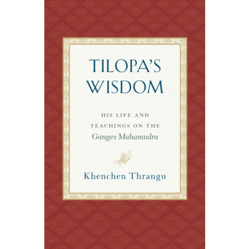 Shambhala Publications Inc Tilopa's Wisdom (häftad, eng)
