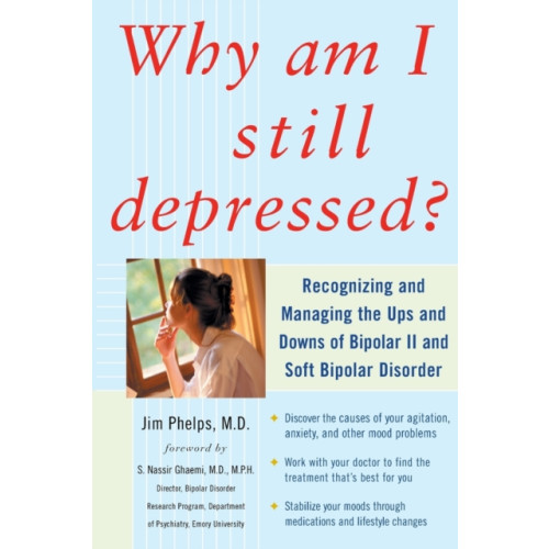 McGraw-Hill Education - Europe Why Am I Still Depressed? Recognizing and Managing the Ups and Downs of Bipolar II and Soft Bipolar Disorder (häftad, eng)