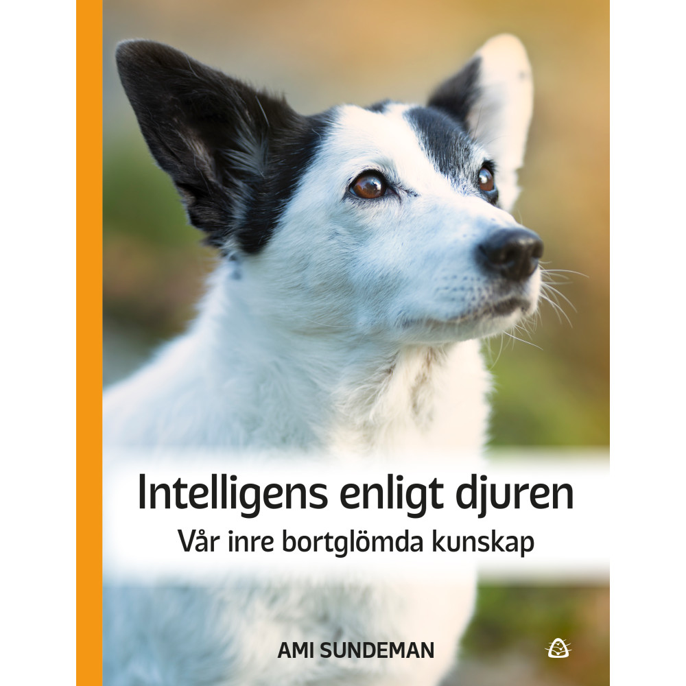 Produktbild för Intelligens enligt djuren : vår inre bortglömda kunskap (inbunden)