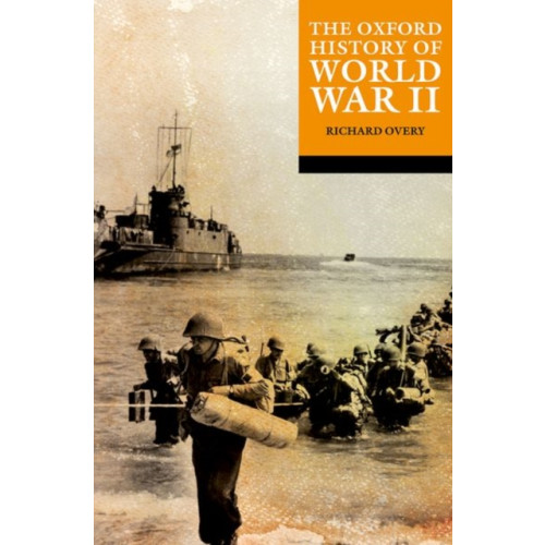 Oxford University Press The Oxford History of World War II (häftad, eng)