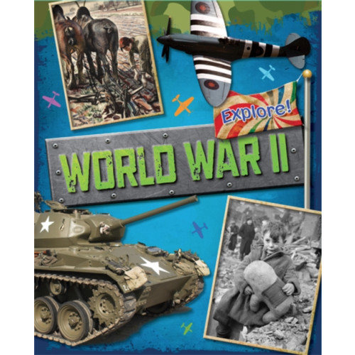 Hachette Children's Group Explore!: World War Two (häftad, eng)