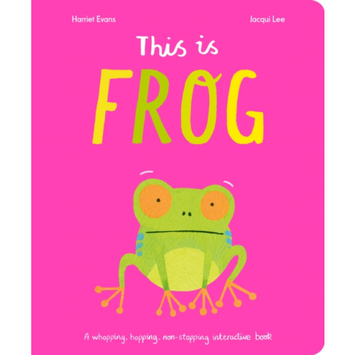 Little Tiger Press Group This Is Frog (bok, board book, eng)