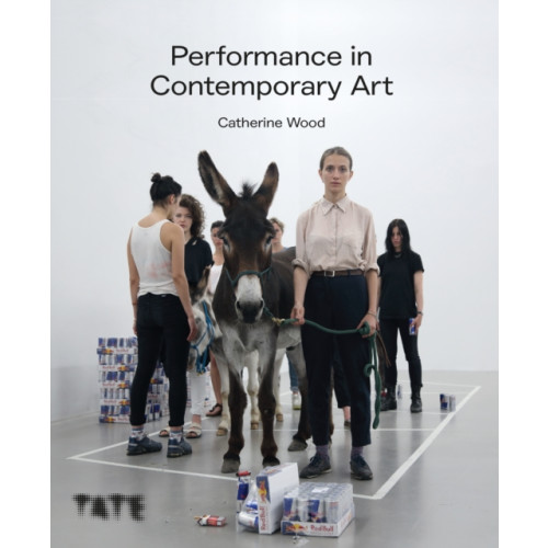 Tate Publishing Performance in Contemporary Art (häftad, eng)