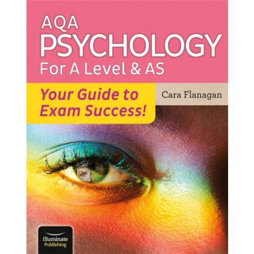 Illuminate Publishing AQA Psychology for A Level & AS - Your Guide to Exam Success! (häftad, eng)