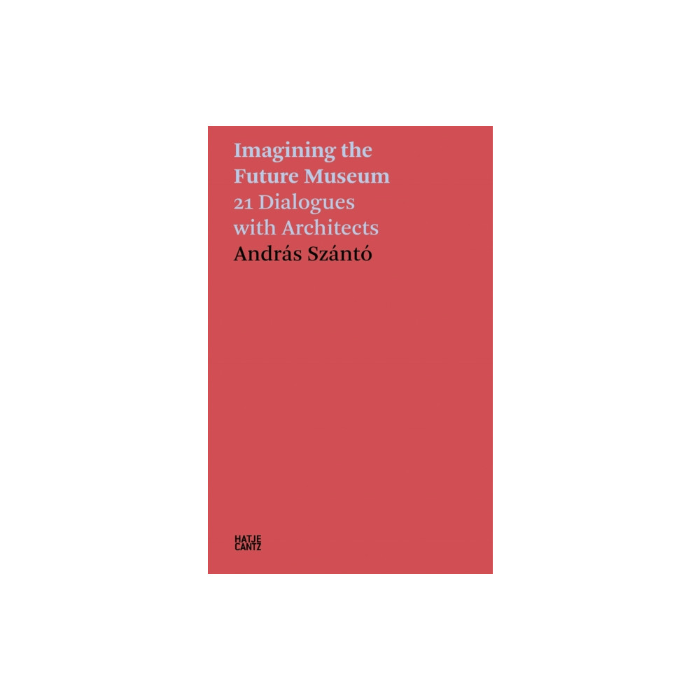 Produktbild för Andras Szanto: Imagining the Future Museum (häftad, eng)