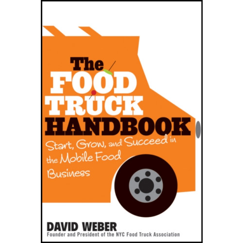 John Wiley & Sons Inc The Food Truck Handbook (häftad, eng)