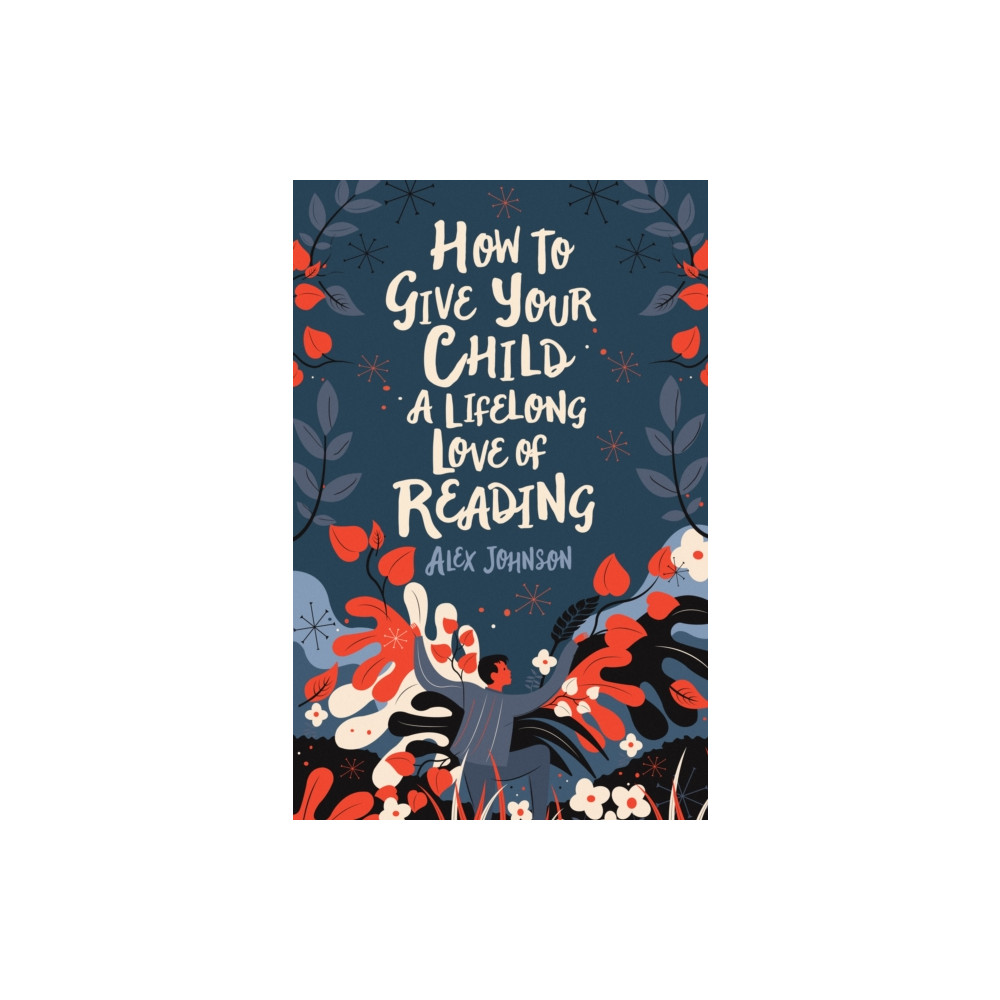 Produktbild för How To Give Your Child A Lifelong Love Of Reading (häftad, eng)