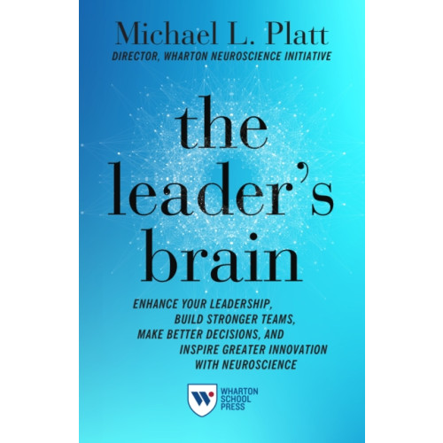 Wharton Digital Press The Leader's Brain (häftad, eng)