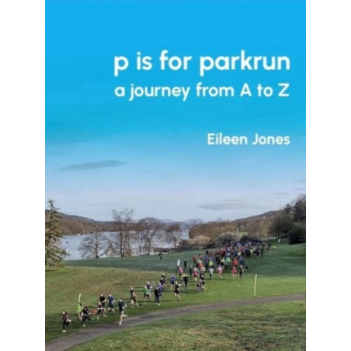 Gritstone Publishing p is for parkrun (häftad, eng)