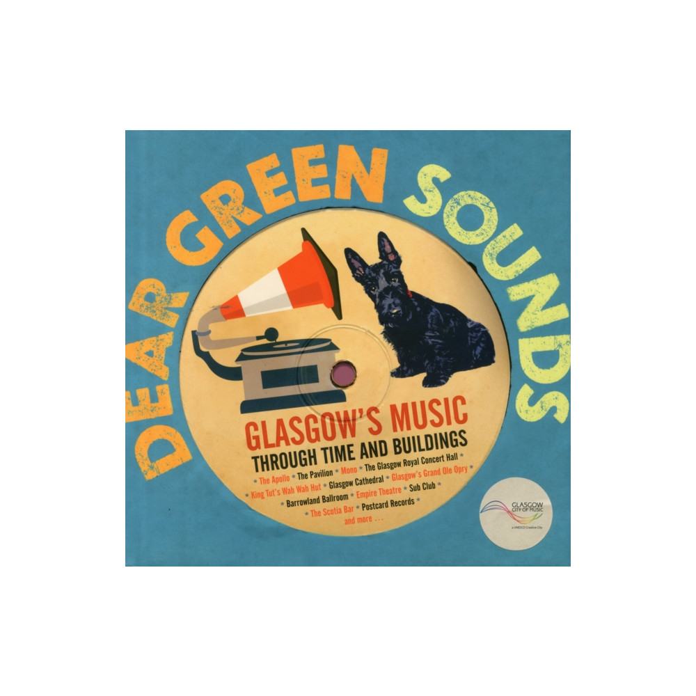 Produktbild för Dear Green Sounds - Glasgow's Music Through Time and Buildings (inbunden, eng)