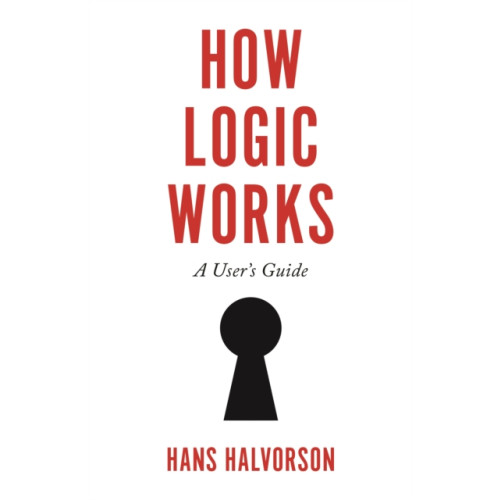 Princeton University Press How Logic Works (häftad, eng)