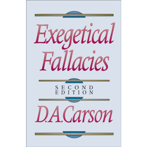 Baker publishing group Exegetical Fallacies (häftad, eng)