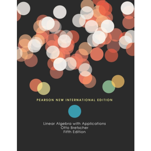 Pearson Education Limited Linear Algebra with Applications (häftad, eng)