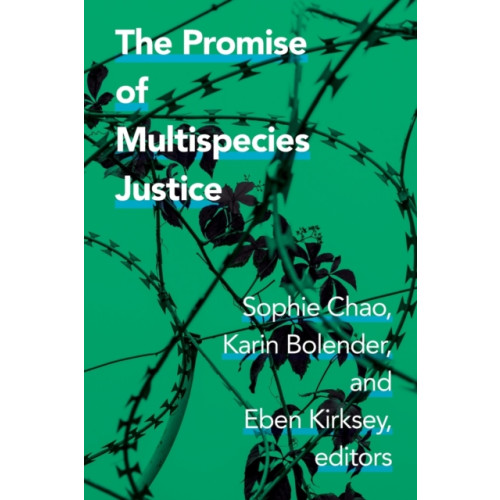 Duke university press The Promise of Multispecies Justice (häftad, eng)