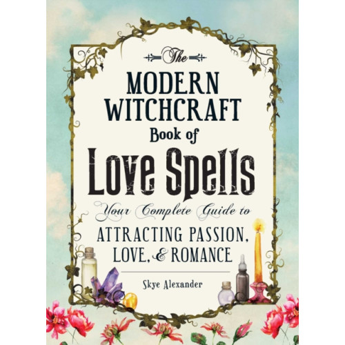 Adams Media Corporation The Modern Witchcraft Book of Love Spells (inbunden, eng)