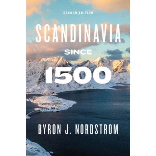 University of Minnesota Press Scandinavia since 1500 (häftad, eng)