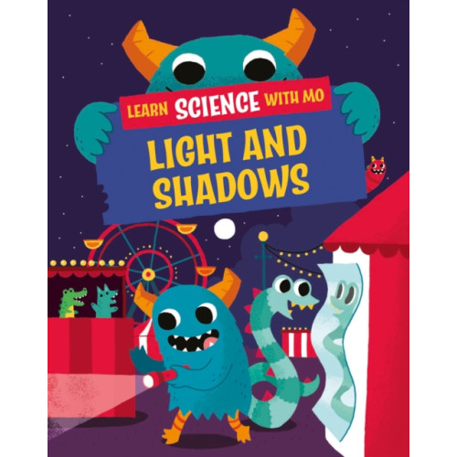 Hachette Children's Group Learn Science with Mo: Light and Shadows (häftad, eng)
