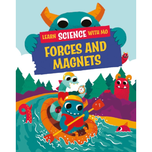 Hachette Children's Group Learn Science with Mo: Forces and Magnets (häftad, eng)