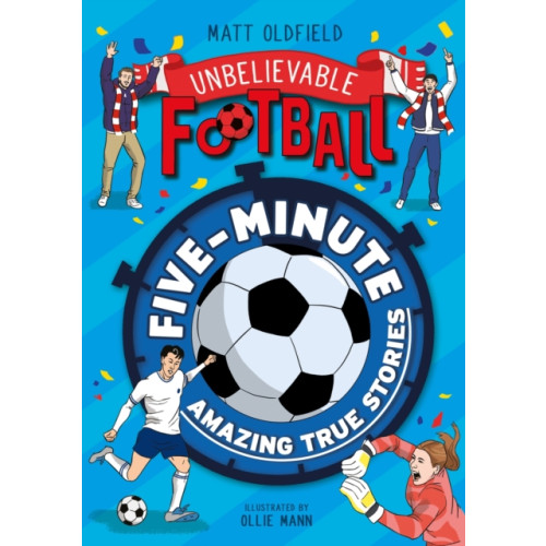 Hachette Children's Group Five-Minute Amazing True Football Stories (häftad, eng)