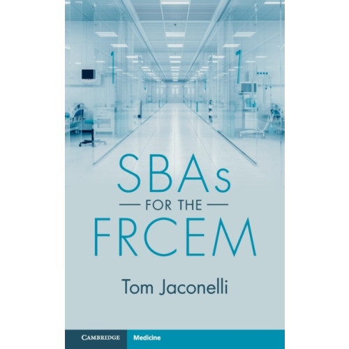 Cambridge University Press SBAs for the FRCEM (häftad, eng)