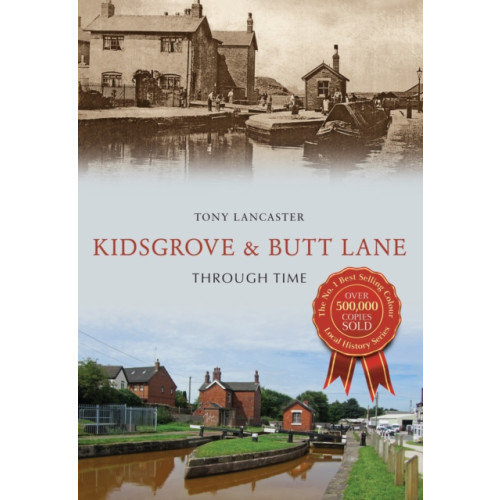 Amberley Publishing Kidsgrove & Butt Lane Through Time (häftad, eng)