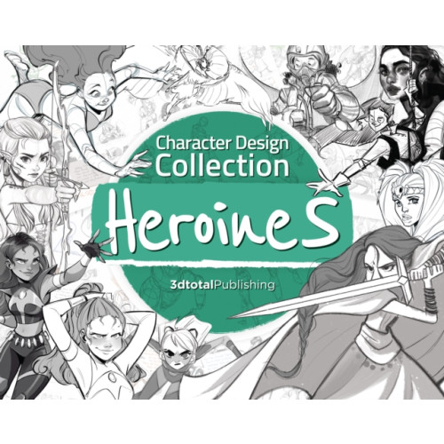 3DTotal Publishing Ltd Character Design Collection: Heroines (häftad, eng)